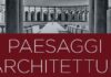 “Paesaggi d’architettura”. La mostra di Fabio Mariano