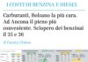 Benzina, sorpresa: Ancona è la città Italiana dove il pieno costa meno. La peggiore è Bolzano. Ecco i dati. Occhio: 25-26 sciopero dei Benzinai Benzina, sorpresa: Ancona è la città Italiana dove il pieno costa meno. La peggiore è Bolzano. Ecco i dati. Occhio: 25-26 sciopero dei Benzinai